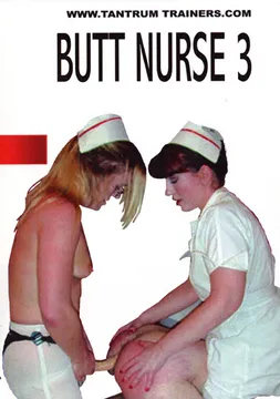 Butt Nurse 3