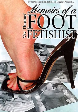 Memoirs Of A Foot Fetishist
