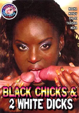 Black Chicks And 2 White Dicks