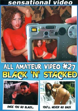 All Amateur Video 27: Black 'N' Stacked