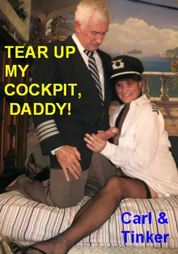 Tear Up My Cockpit, Daddy