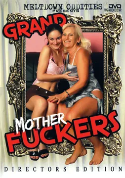 Grand Mother Fuckers