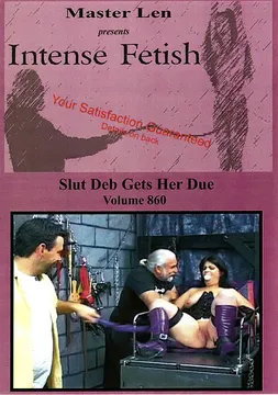 Intense Fetish 860: Slut Deb Gets Her Due