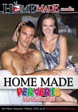 Home Made Perverts: She's Half My Age