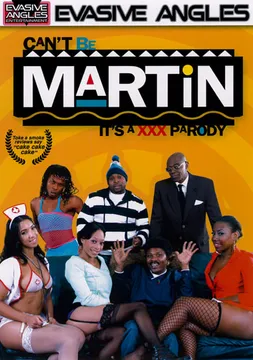 Can't Be Martin It's A XXX Parody
