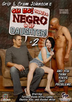 Oh No, There's A Negro In My Daughter 2