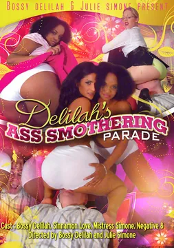 Delilah's Ass Smothering Parade