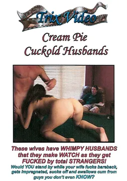 Cream Pie Cuckold Husbands