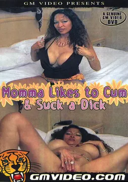 Momma Likes To Cum And Suck A Dick