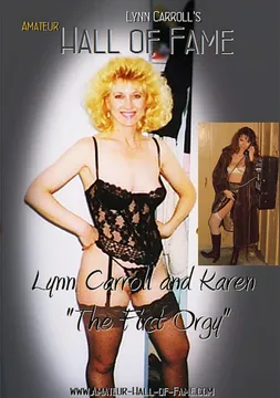 Lynn Carroll's Amateur Hall Of Fame: Lynn Carroll And Karen The First Orgy